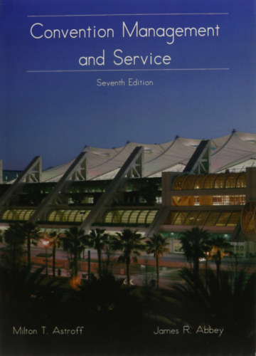 James R. Abbey Milton T. Astroff - Convetion Management and Service
