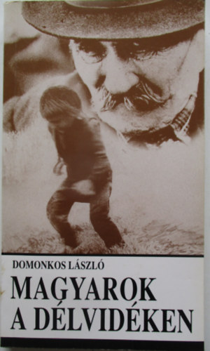 Domonkos L�szl� - Magyarok a D�lvid�ken