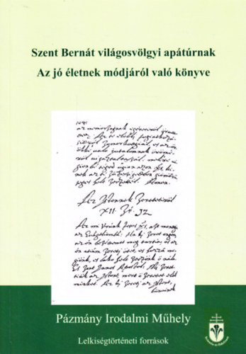 Szent Bernt vilgosvlgyi aptrnak Az j letnek mdjrl val knyve