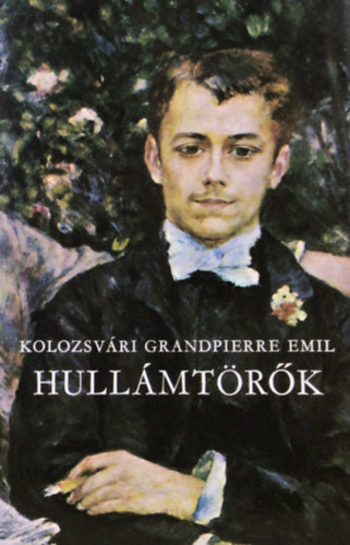 Kolozsvri Grandpierre Emil - Hullmtrk