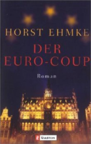 Horst Ehmke - Der Euro-Coup