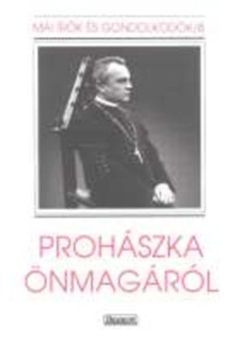 Szab Ferenc S. J. - Prohszka nmagrl