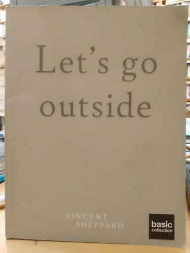 Let's go Outside - Vincent Sheppard (Basic Collection)