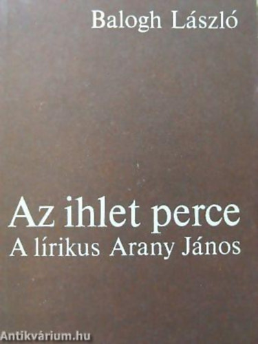 Balogh L�szl� - Az ihlet perce A L�RIKUS ARANY J�NOS