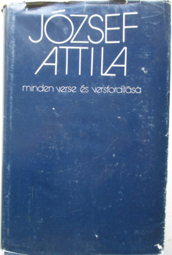 J�zsef Attila - Stoll B�la  (sz�veggondoz�s) - J�zsef Attila minden verse �s versford�t�sa