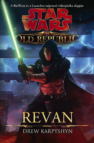 Drew Karpyshyn - Star Wars: The Old Republic - Revan