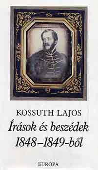 KOssuth Lajos - rsok s beszdek 1848-1849-bl
