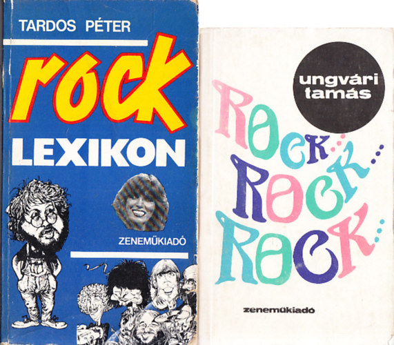 Tardos Pter Ungvri Tams - Rock...rock...rock... + Rock lexikon