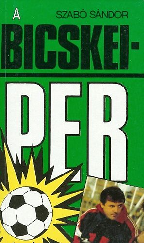 Szab� S�ndor - A Bicskei-per