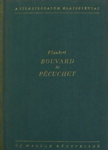 Gustave Flaubert - Bouvard és Pécuchet