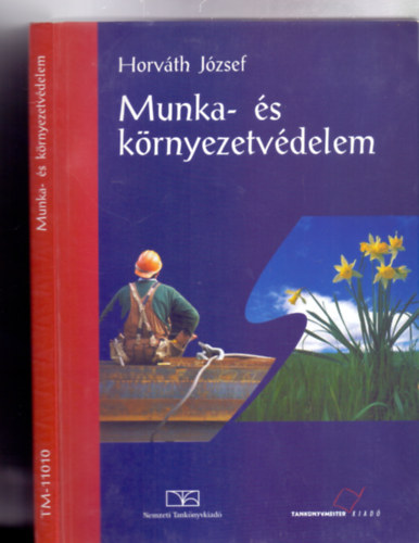 Horvth Jzsef - Munka- s krnyezetvdelem (Tanknyvmester - 9. kiads)