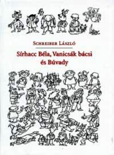 Schreiber Lszl - Srhacc Bla, Vanicsk bcsi s Bvady