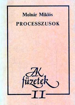 Molnr Mikls - Processzusok