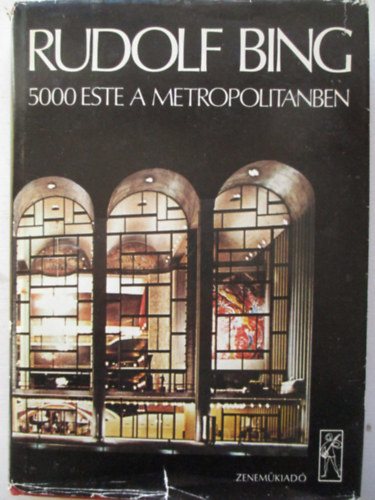 Rudolf Bing - 5000 este a Metropolitanben