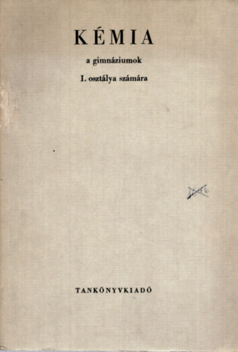 Bnhidi - Szkely - Zimnyi - Kmia a gimnzium I. osztlya szmra