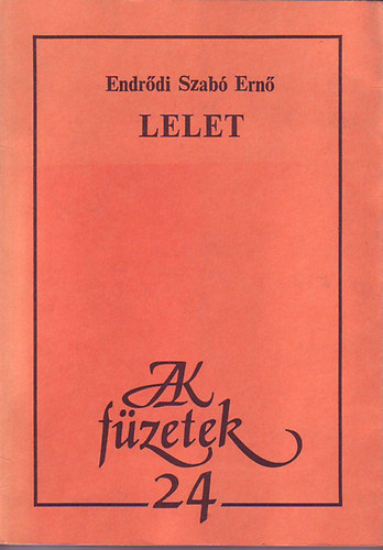 Endrődi Szabó Ernő - Lelet