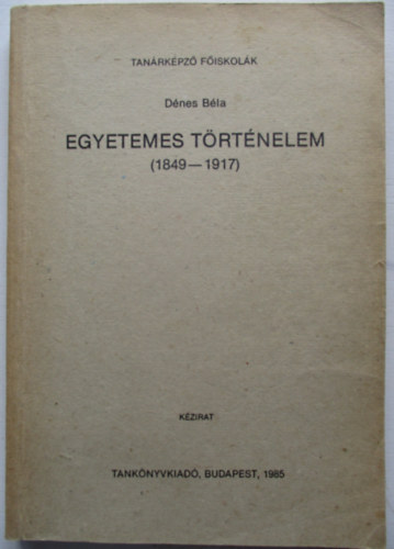 Dnes Bla - Egyetemes trtnelem (1849-1917)