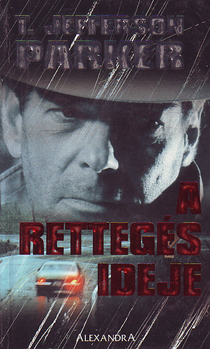 T.Jefferson Parker - A retteg�s ideje