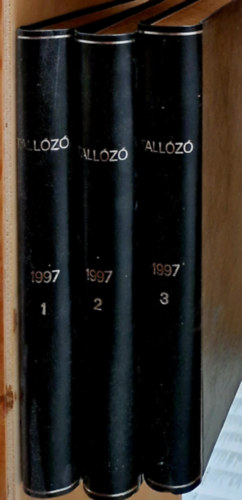 Tall�z� 1997 (I-III.) K�z�leti napszemle (Egybek�tve h�rom k�tetbe k�tve)