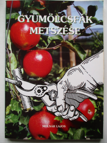 Dr. Moln�r Lajos - A gy�m�lcsf�k metsz�se