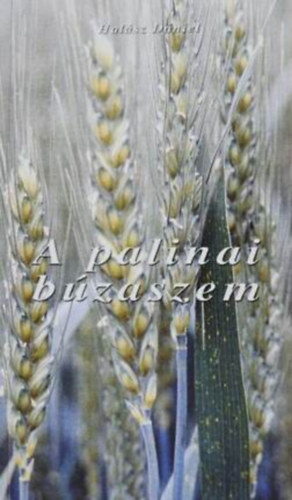 Halsz Dniel - A palinai bzaszem