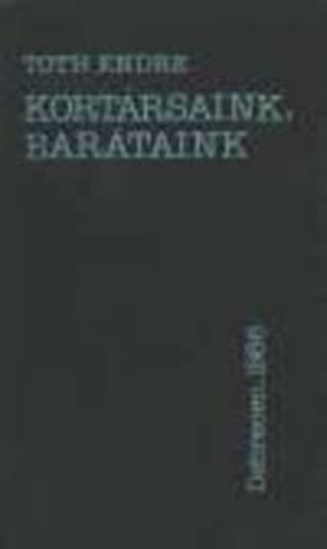 T�th Endre - Kort�rsaink, bar�taink