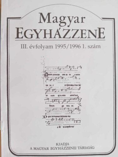 Magyar Egyh�zzene 1995/1996. 1.- 4. sz�m