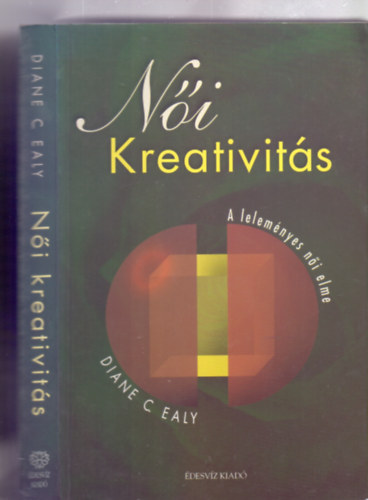 Diane C. Ealy - Ni kreativits - A lelemnyes ni elme