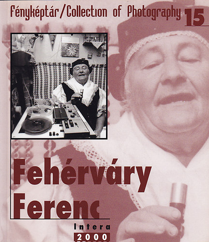 Fnykptr 15. / Collection of Photography 15. - Fehrvry Ferenc