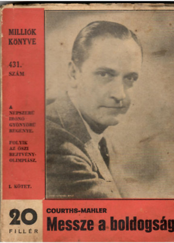 Courths-Mahler - Messze a boldogsg I-II.