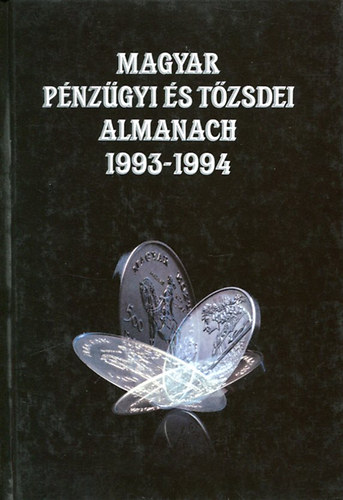 Kerekes György (szerk.) - Magyar pénzügyi és tőzsdei almanach 1993-1994