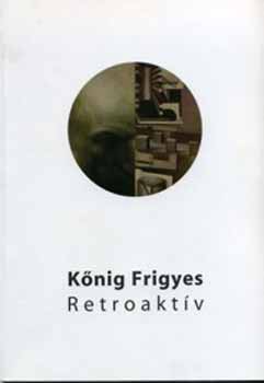 Knig Frigyes - Retroaktv