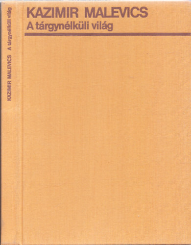 Kazimir Malevics - A t�rgyn�lk�li vil�g