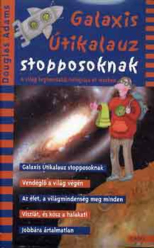Douglas Adams - Galaxis tikalauz stopposoknak - A vilg leghosszabb trilgija t rszben