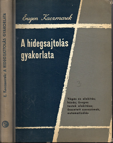 Eugen Kaczmarek - A hidegsajtol�s gyakorlata