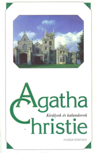 Agatha Christie - Kirlyok s kalandorok