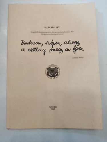 Dr. Kata Mih�ly - Pontosan, sz�pen, ahogy a csillag megy az �gen