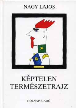 Nagy Lajos - Kptelen termszetrajz