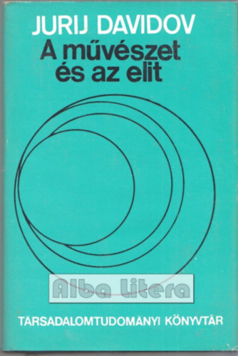 Jurij Davidov - A m�v�szet �s az elit