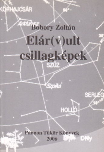 Bobory Zolt�n - El�r(v)ult csillagk�pek