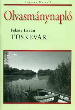 Fekete István; Fenyves Marcell - Tüskevár. Olvasmánynapló