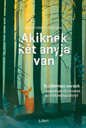 Mártonffy Zsuzsa - Akiknek két anyja van