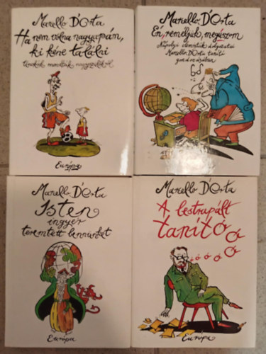Marcello D'Orta - (4db) Marcello D'orta humorirodalmi knyvcsomag: Ha nem volna nagyapm, ki kne tallni / A lestraplt tant / Isten ingyr teremtett bennnket / n remljk megszom