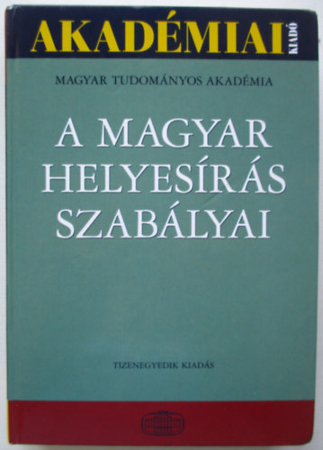Magyar Tudom�nyos Akad�mia - A magyar helyes�r�s szab�lyai