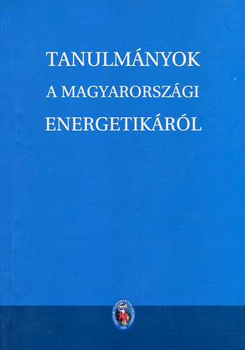 Tanulmányok a magyarországi energetikáról