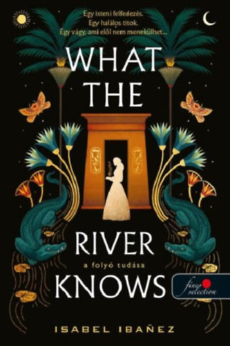 Isabel Ibanez - What the River Knows - A folyó tudása