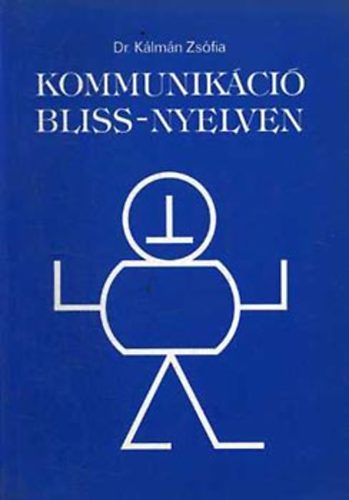 K�lm�n Zs�fia - Kommunik�ci� Bliss-nyelven