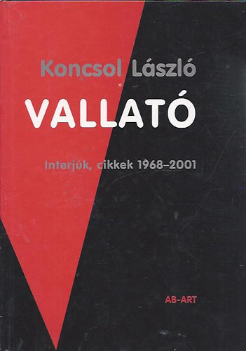 Koncsol László - Vallató - interjúk, cikkek 1968-2001