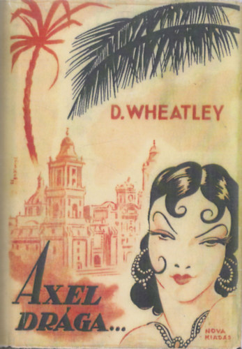 Dennis Wheatley - Axel dr�ga...