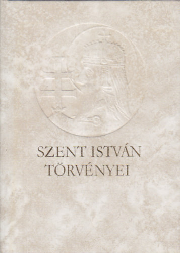 Helikon Kiad - Szent Istvn trvnyei